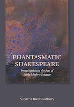 Phantasmatic Shakespeare