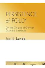 Persistence of Folly