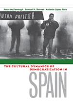 Cultural Dynamics of Democratization in Spain