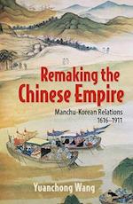 Remaking the Chinese Empire