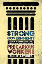 Strong Governments, Precarious Workers