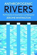Anthropogenic Rivers