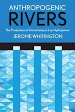 Anthropogenic Rivers