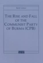 Rise and Fall of the Communist Party of Burma (CPB)