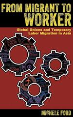 From Migrant to Worker
