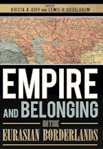 Empire and Belonging in the Eurasian Borderlands