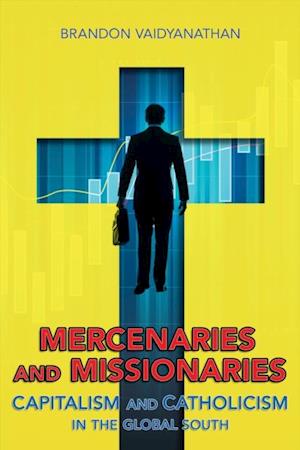 Mercenaries and Missionaries