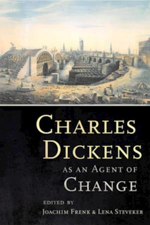 Charles Dickens as an Agent of Change