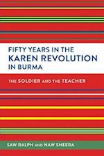 Fifty Years in the Karen Revolution in Burma