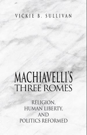 Machiavelli's Three Romes