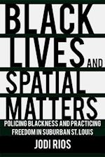 Black Lives and Spatial Matters