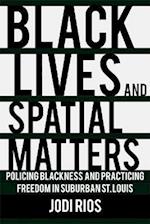 Black Lives and Spatial Matters