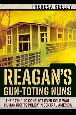 Reagan's Gun-Toting Nuns