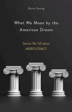 What We Mean by the American Dream