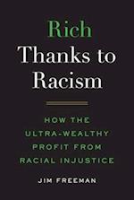 Rich Thanks to Racism