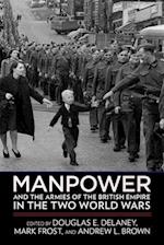 Manpower and the Armies of the British Empire in the Two World Wars