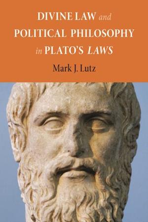 Divine Law and Political Philosophy in Plato's 'Laws'