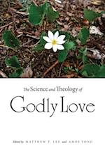 Science and Theology of Godly Love