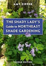 The Shady Lady's Guide to Northeast Shade Gardening