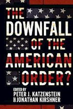 Downfall of the American Order?