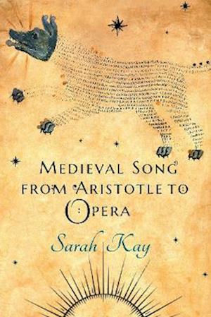 Medieval Song from Aristotle to Opera