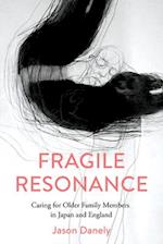 Fragile Resonance