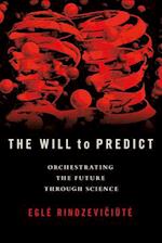 The Will to Predict