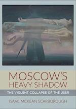 Moscow's Heavy Shadow