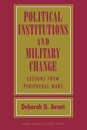 Political Institutions and Military Change