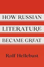 How Russian Literature Became Great