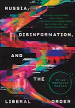 Russia, Disinformation, and the Liberal Order
