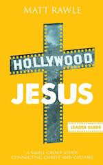 Hollywood Jesus - Leader Guide