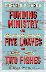 Funding Ministry with Five Loaves and Two Fishes