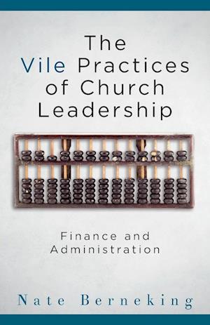 The Vile Practices of Church Leadership