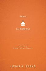 Small on Purpose