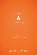 Small on Purpose