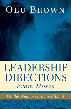 Leadership Directions from Moses