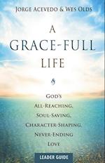 Grace-Full Life Leader Guide