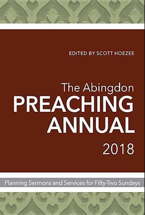 Abingdon Preaching Annual 2018, The