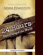 24 Hours That Changed the World, Expanded Large Print Editio