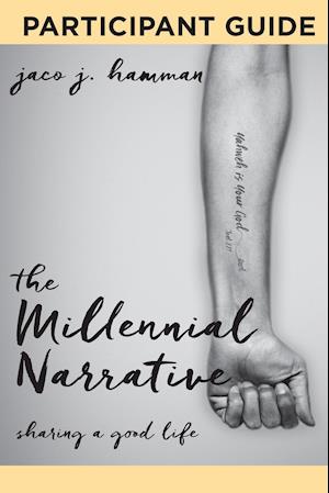 Millennial Narrative Participant Guide, The