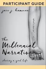 Millennial Narrative Participant Guide, The