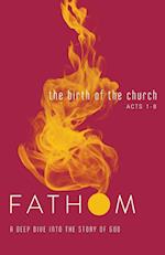 Fathom Bible Studies: The Birth of the Church Student Journa