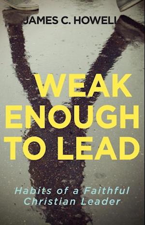 Weak Enough to Lead