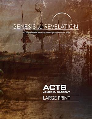 Genesis to Revelation: Acts Participant Book [Large Print]