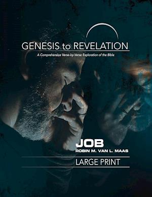 Genesis to Revelation: Job Participant Book [Large Print]