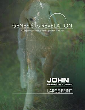 Genesis to Revelation: John Participant Book [Large Print]