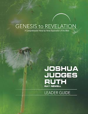 Genesis to Revelation: Joshua, Judges, Ruth Leader Guide