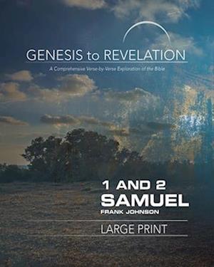 Genesis to Revelation: 1 and 2 Samuel Participant Book [Larg