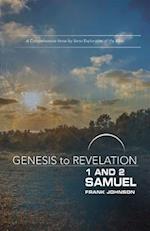 Genesis to Revelation: 1 and 2 Samuel Participant Book